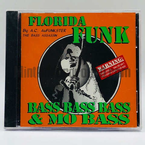 A.C. AuFunkster: Florida Funk: Bass Bass Bass & Mo Bass: CD