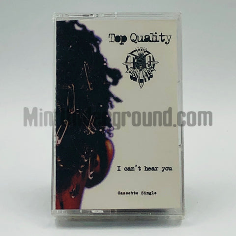 Top Quality: I Can't Hear You/What: Cassette Single