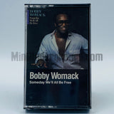 Bobby Womack: Someday We'll All Be Free: Cassette
