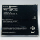 Too Short: I Want To Be Free (That's The Truth): CD Single