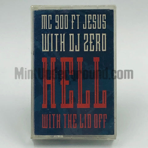 MC 900 Feat. Jesus With DJ Zero: Hell With The Lid Off: Cassette Single