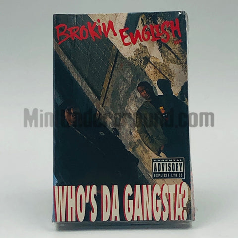Brokin English: Who's Da Gangsta: Cassette Single