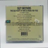 The Isley Brothers: This Old Heart Of Mine (Is Weak For You): CD