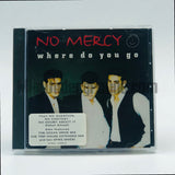 No Mercy: Where Do You Go: CD Single