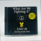 Unit III featuring Buddy Miles – What Are We Fighting 4? CD Single, front cover