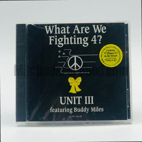 Unit III featuring Buddy Miles: What Are We Fighting 4?: CD Single
