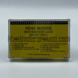 Rene Moore: Destination Love: Cassette