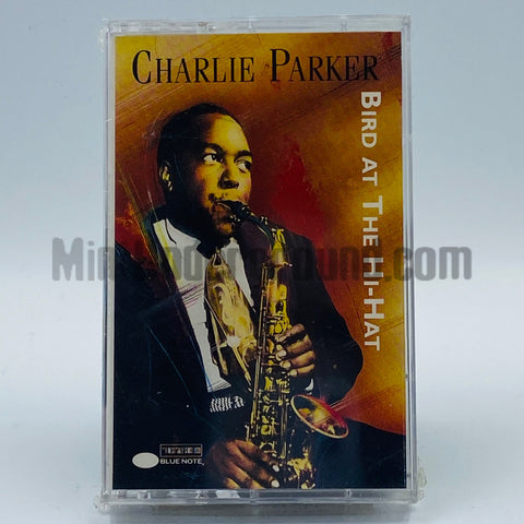 Charlie Parker: Bird At The Hi-Hat: Cassette