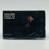 Pooh-Man (M.C. Pooh/MC Pooh): Funky As I Wanna Be: Cassette Single
