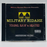 Military Ridaz: Young, Raw, & Heated: CD