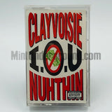 Clayvoisie: I.O.U. Nuhthin: Cassette Single