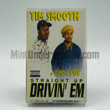 Tim Smooth: Straight Up Drivin' Em: Cassette