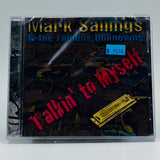 Mark Sallings & The Famous Unknowns: Talkin' To Myself : CD