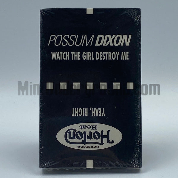 Possum Dixon: Watch The Girl Destroy Me/ The Reverend Horton Heat: Yeah, Right: Cassette Single Possum Dixon: Watch The Girl Destroy Me/ The Reverend Horton Heat: Yeah, Right: Cassette Single