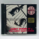 Mental Illness: Can't Stand It/The Funky Quiet Storm: CD Single