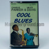 Charlie Parker & Miles Davis: Cool Blues: Cassette