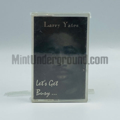 Larry Yates: Let's Get Busy...: Cassette Single