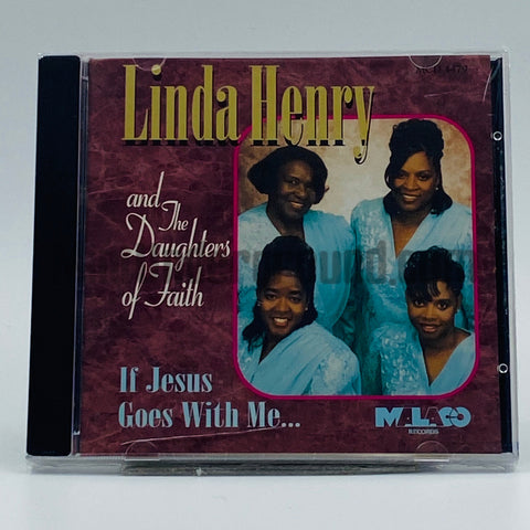 Linda Henry & The Daughters Of Faith: If Jesus Goes With Me: CD