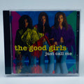 The Good Girls – Just Call Me CD, front cover