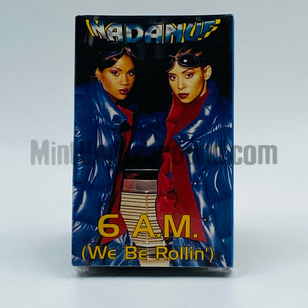 Nadanuf: 6 A.M. (We Be Rollin'): Cassette Single Nadanuf: 6 A.M. (We Be Rollin'): Cassette Single
