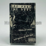 Ice Cube: Really Doe/My Skins Is My Sin: Cassette Single