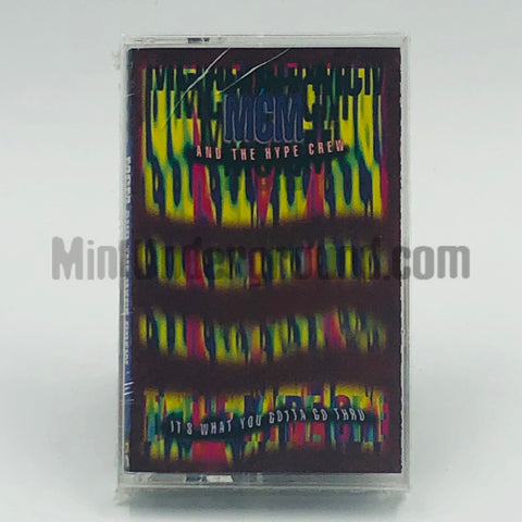 MCM and The Hype Crew: It's What You Gotta Go Thru: Cassette