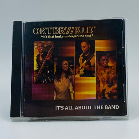 OKTBRWRLD: It's All About The Band: CD