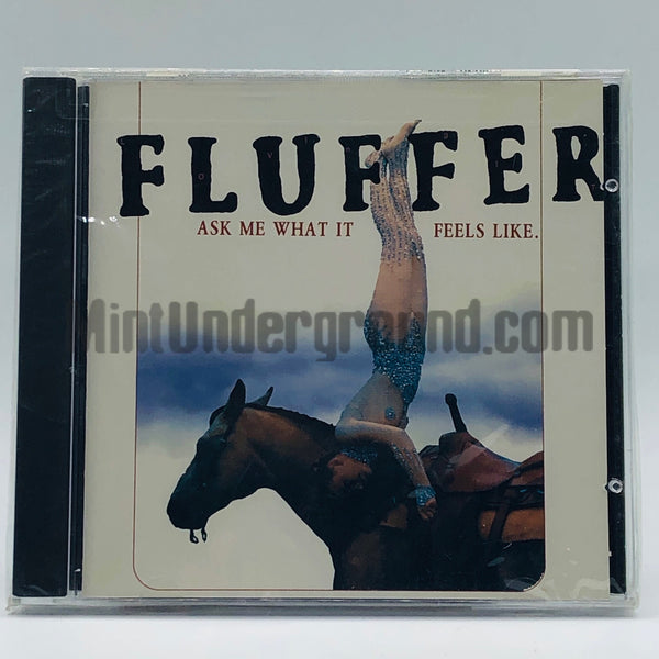 Fluffer: Ask Me What It Feels Like: CD Fluffer: Ask Me What It Feels Like: CD