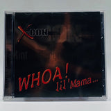 X-Con: Whoa! Lil' Mama...: CD Single